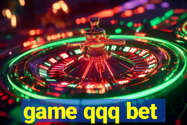 game qqq bet